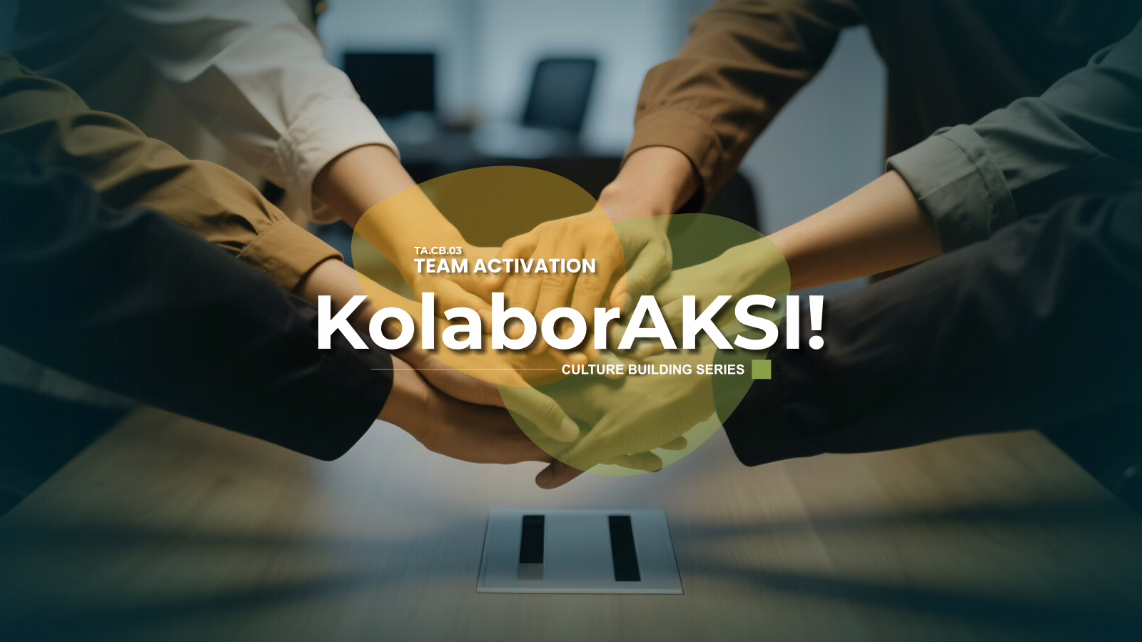Team Activation - Kolabor Aksi! Team Activation - Kolabor Aksi!