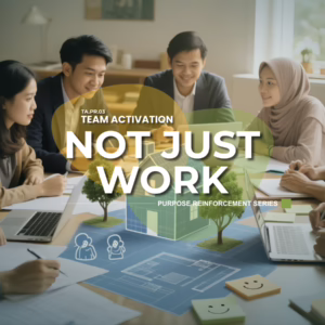 Team Activation - Not Just Work